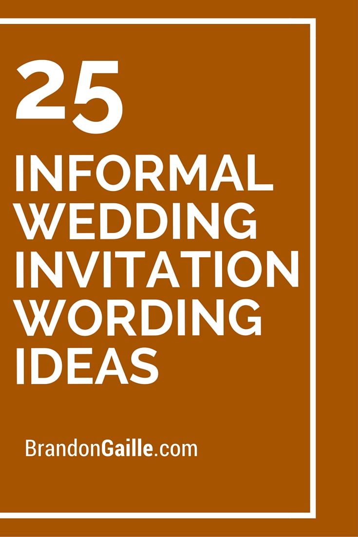 25 Informal Wedding Invitation Wording Ideas
